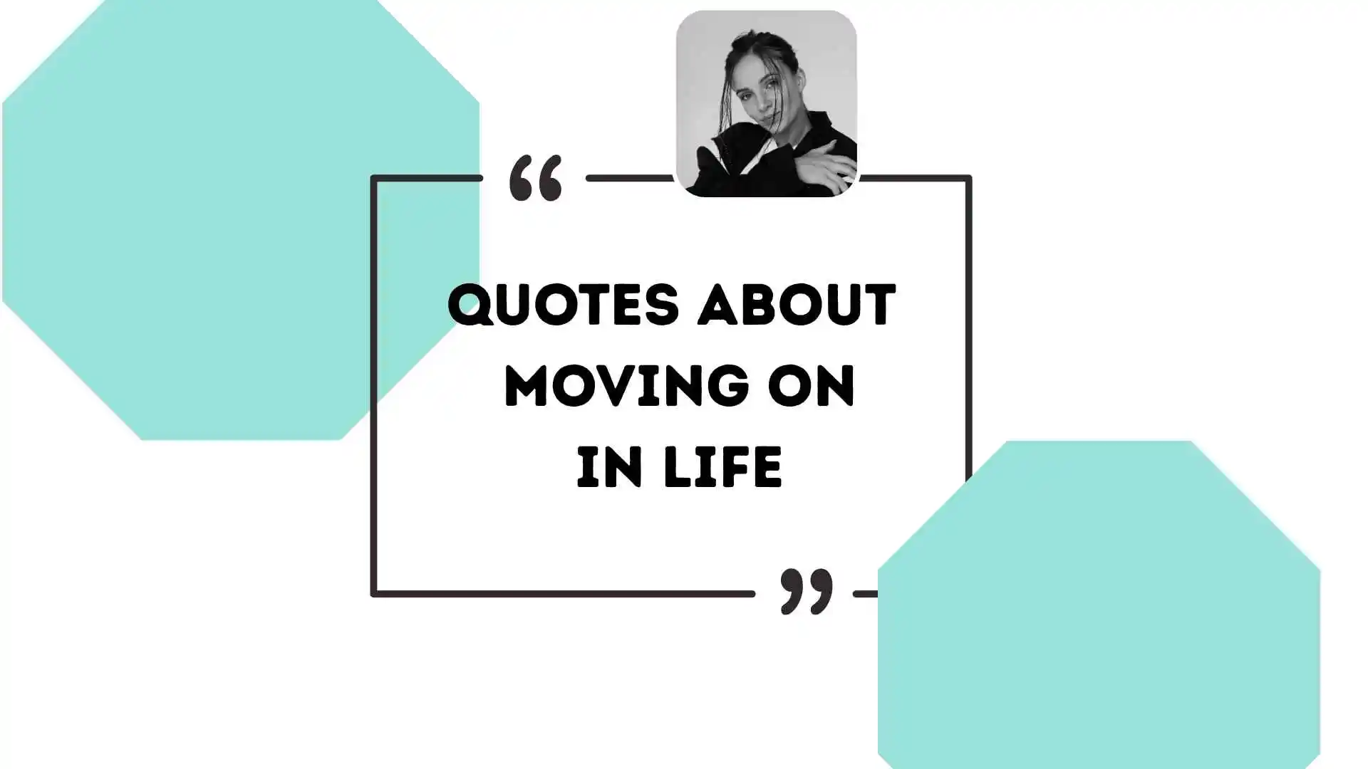 quotes about moving on in life