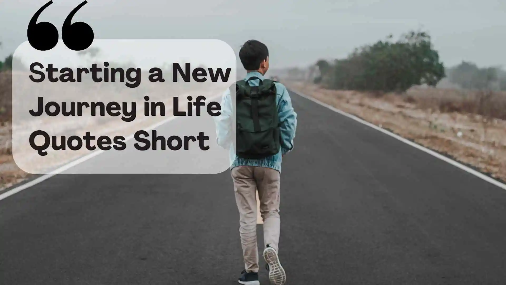 starting a new journey in life quotes short