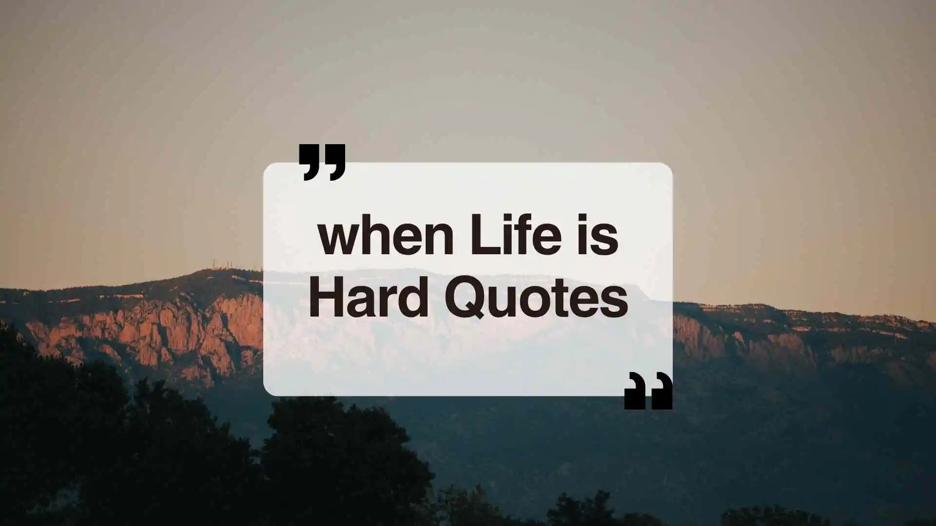 when life is hard quotes