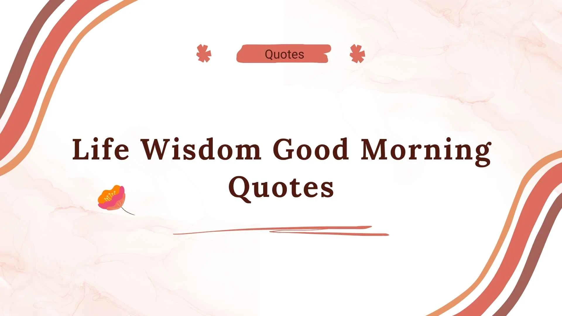 life wisdom good morning quotes