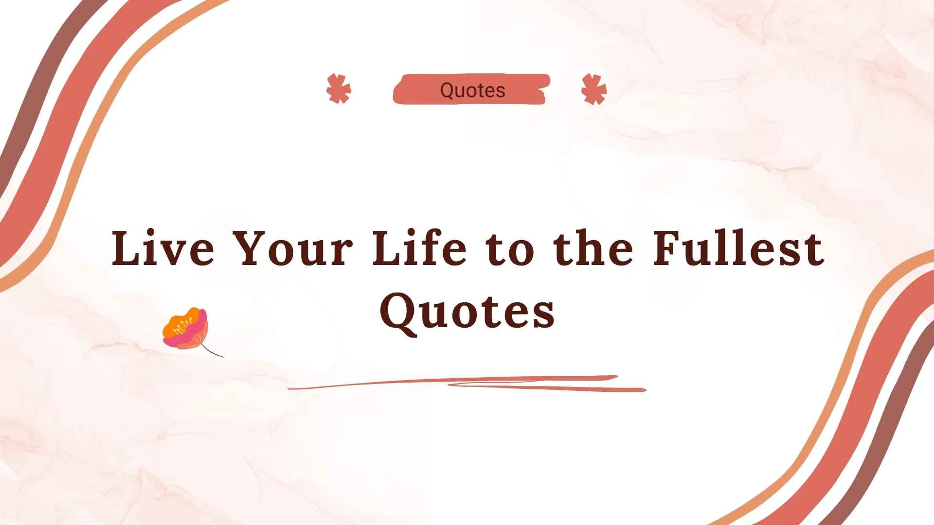 live your life to the fullest quotes